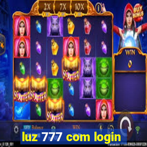 luz 777 com login